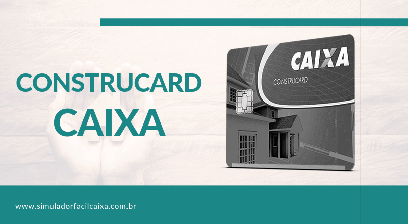 Construcard Caixa – Facilitando sua vida!